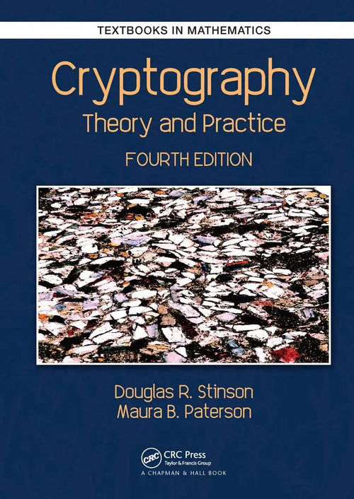 Cryptography Theory and Practice by Douglas Robert Stinson
