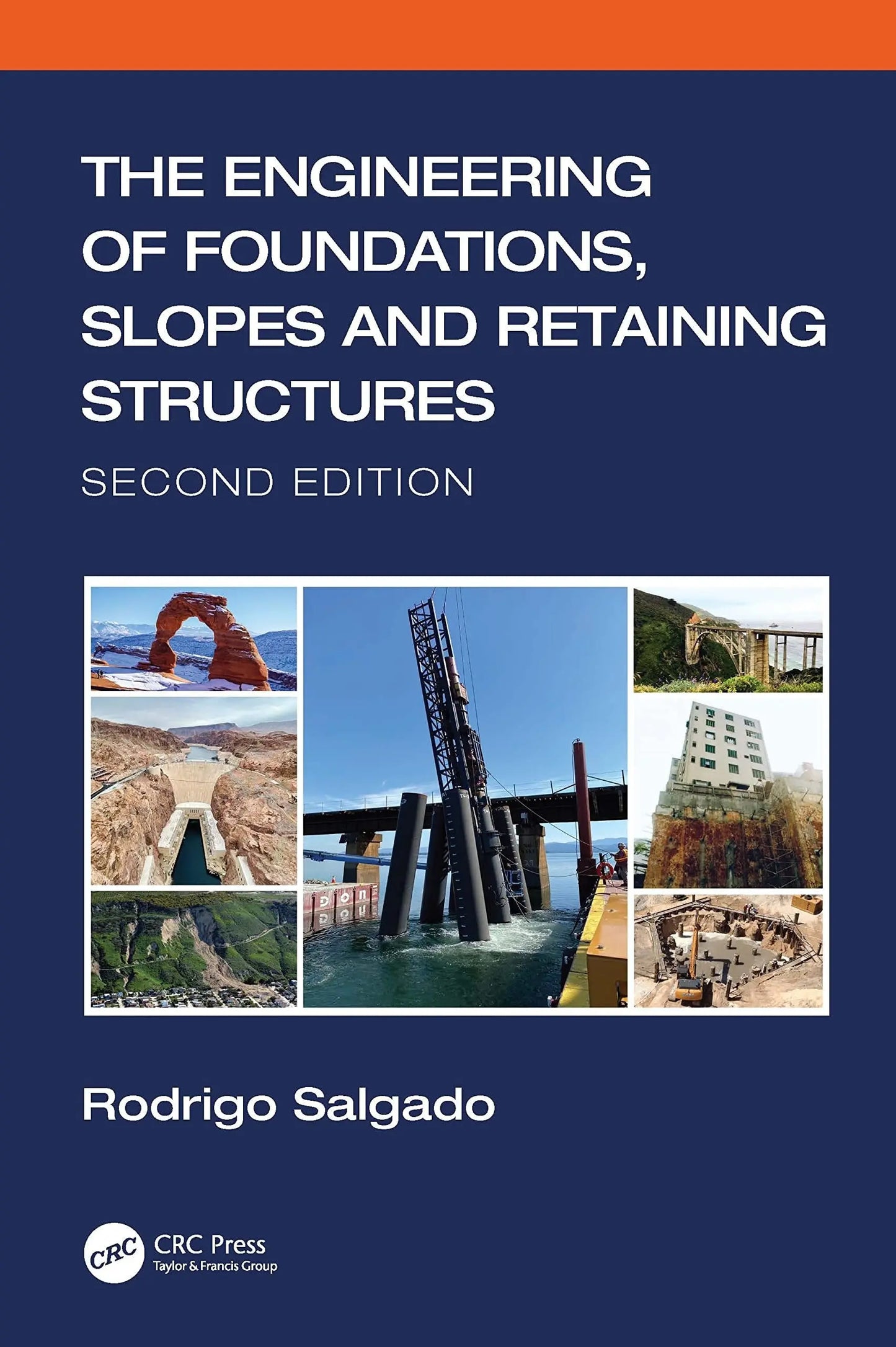 The Engineering of Foundations, Slopes and Retaining Structures by Rodrigo Salgado – book cover