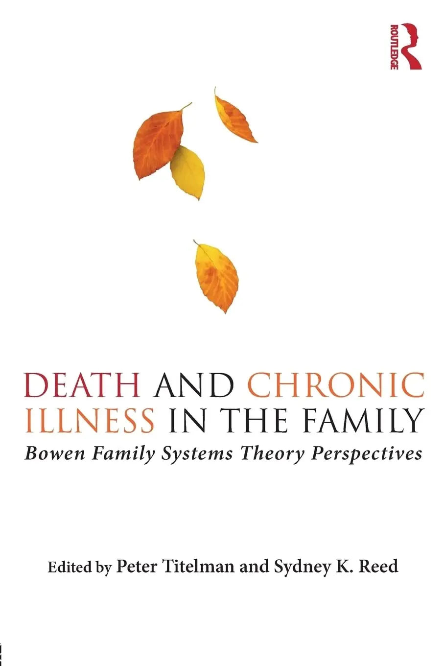 Death and Chronic Illness in the Family Bowen Family Systems Theory Perspectives by Peter Titelman – book cover