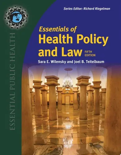 Essentials of Health Policy and Law Jones & Bartlett Learning