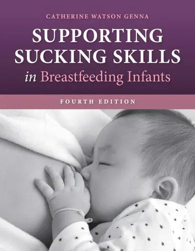 Supporting Sucking Skills in Breastfeeding Infants Jones & Bartlett Learning