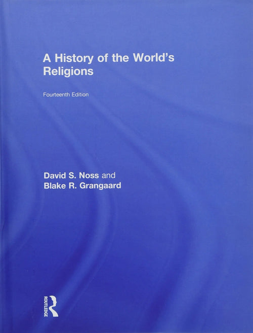A History of the World's Religions by David S. Noss