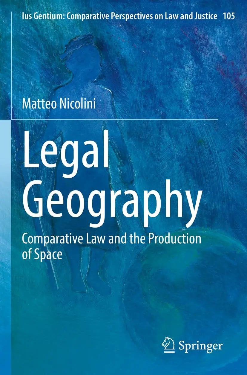 Legal Geography Comparative Law and the Production of Space by Matteo Nicolini – book cover