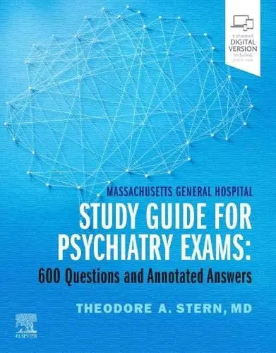 Massachusetts General Hospital Study Guide for Psychiatry Exams 600 Questions and Annotated Answers Elsevier - Health Sciences Division
