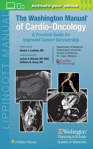The Washington Manual of Cardio-Oncology A Practical Guide for Improved Cancer Survivorship