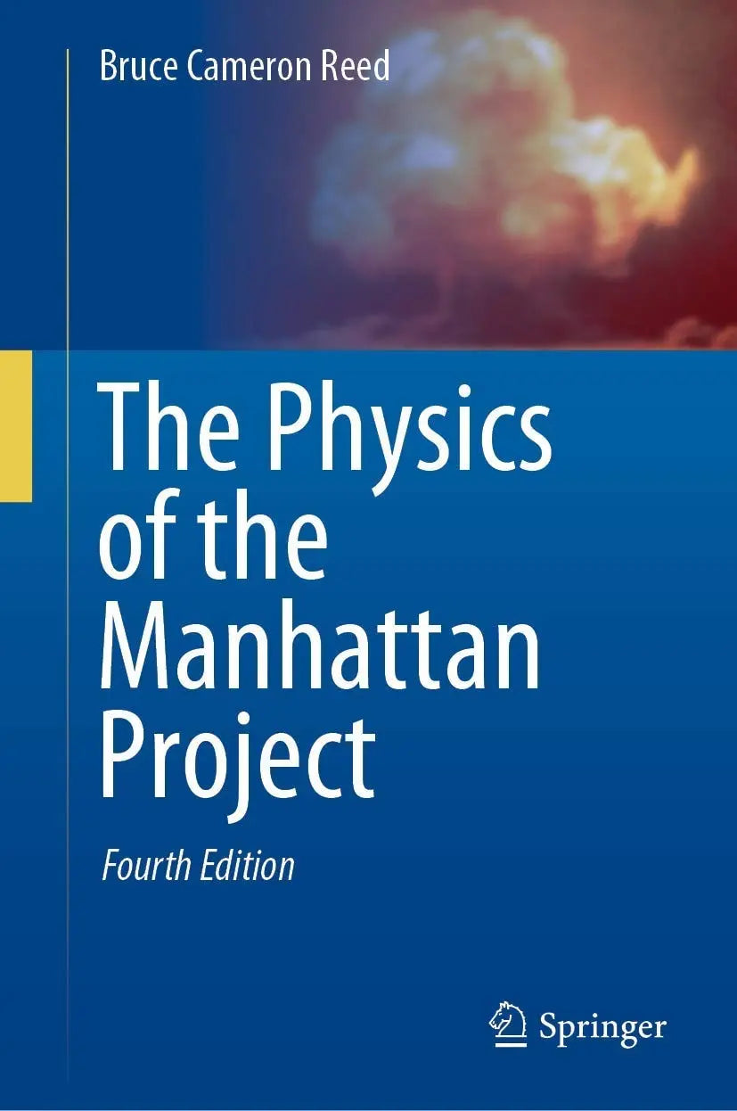 The Physics of the Manhattan Project by Bruce Cameron Reed – book cover