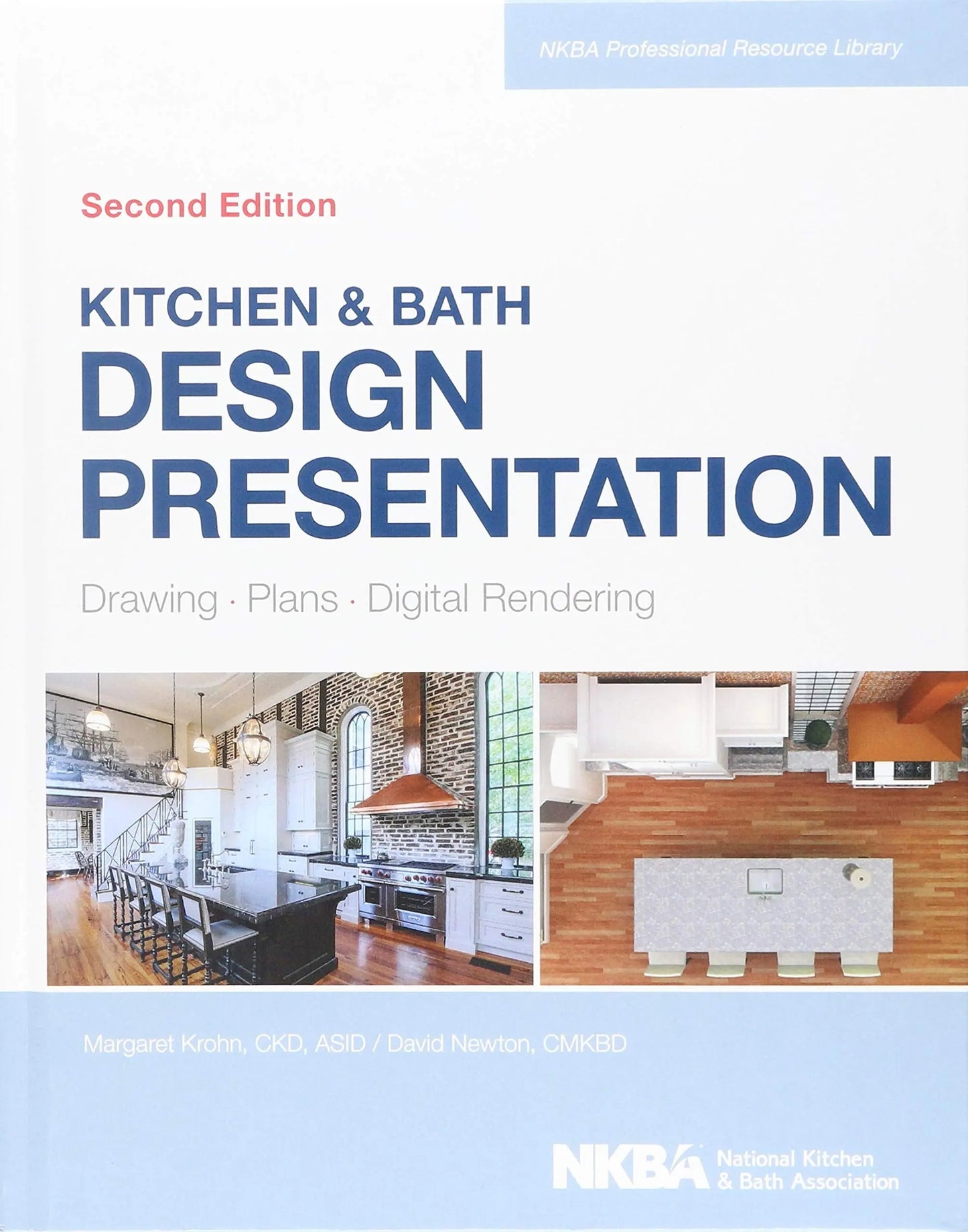 Kitchen & Bath Design Presentation Drawing, Plans, Digital Rendering by Margaret Krohn – book cover
