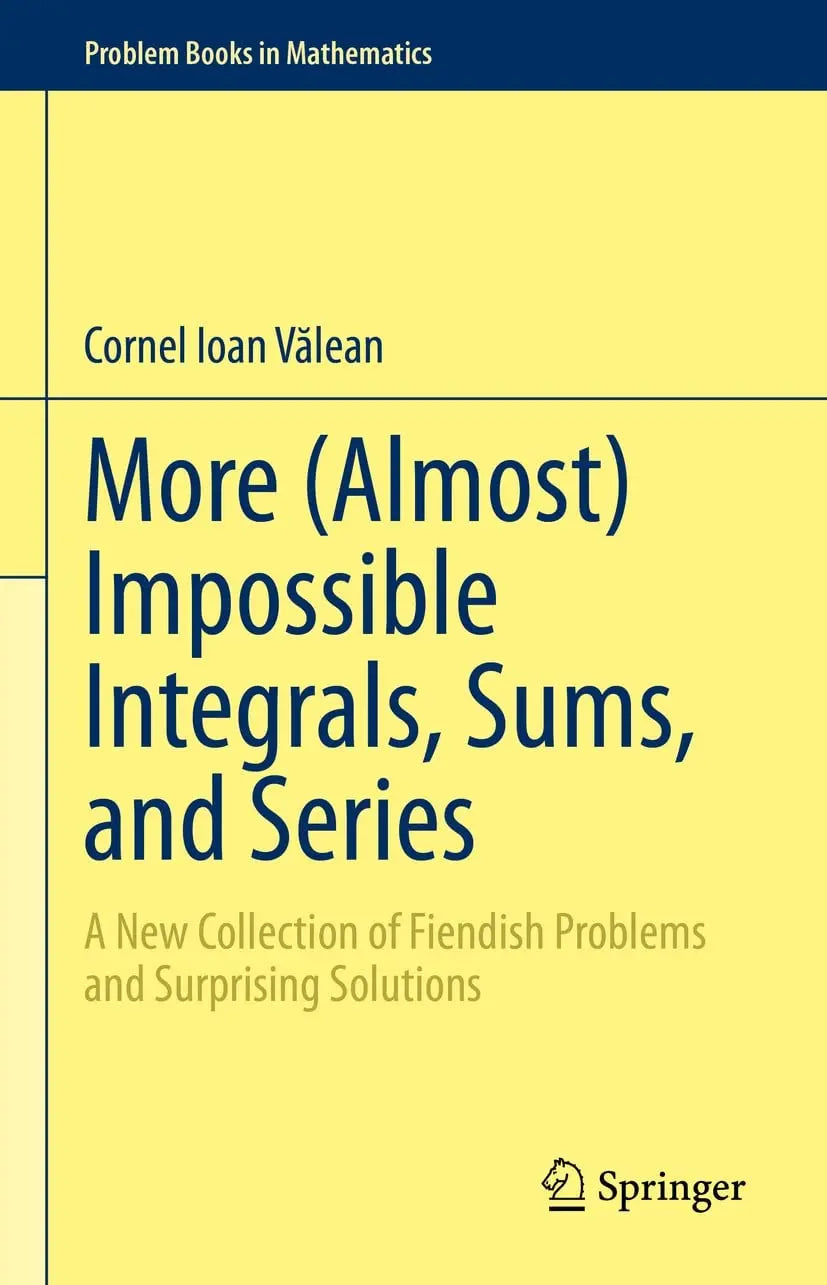 More (Almost) Impossible Integrals, Sums, and Series A New Collection of Fiendish Problems and Surprising – book cover