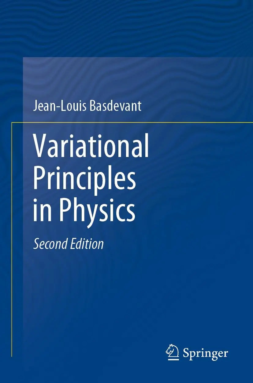 Variational Principles in Physics by Jean-Louis Basdevant – book cover