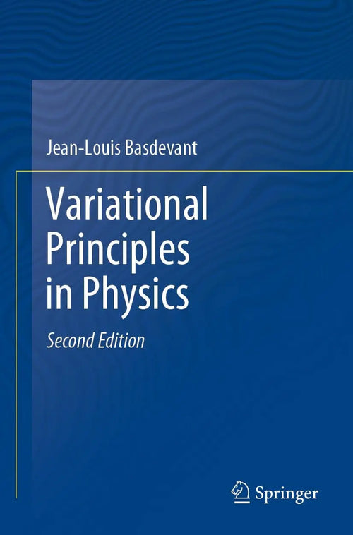 Variational Principles in Physics by Jean-Louis Basdevant