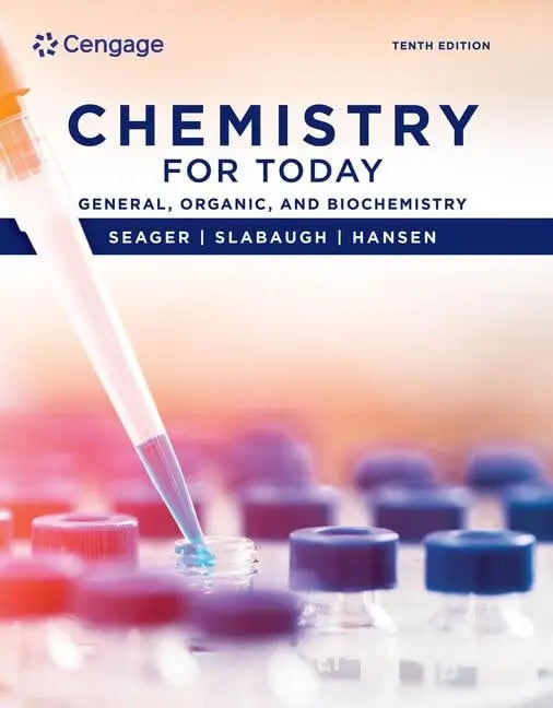 Chemistry for Today General, Organic, and Biochemistry by Spencer L. Seager – book cover