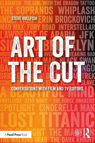 Art of the Cut Conversations with Film and TV Editors Routledge