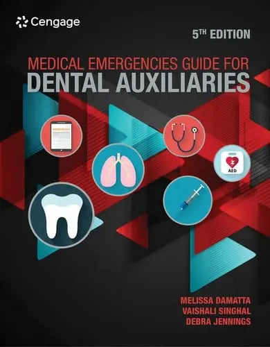 Medical Emergencies Guide for Dental Auxiliaries Cengage