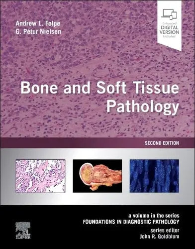 Bone and Soft Tissue Pathology A Volume in the Series Foundations in Diagnostic Pathology