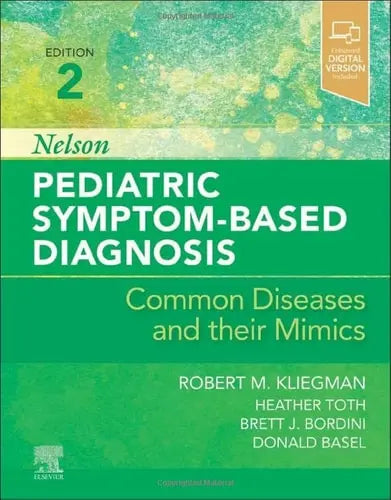 Nelson Pediatric Symptom-based Diagnosis Common Diseases and Their Mimics Elsevier