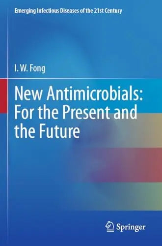 New Antimicrobials: For the Present and the Future by I.W. Fong – book cover