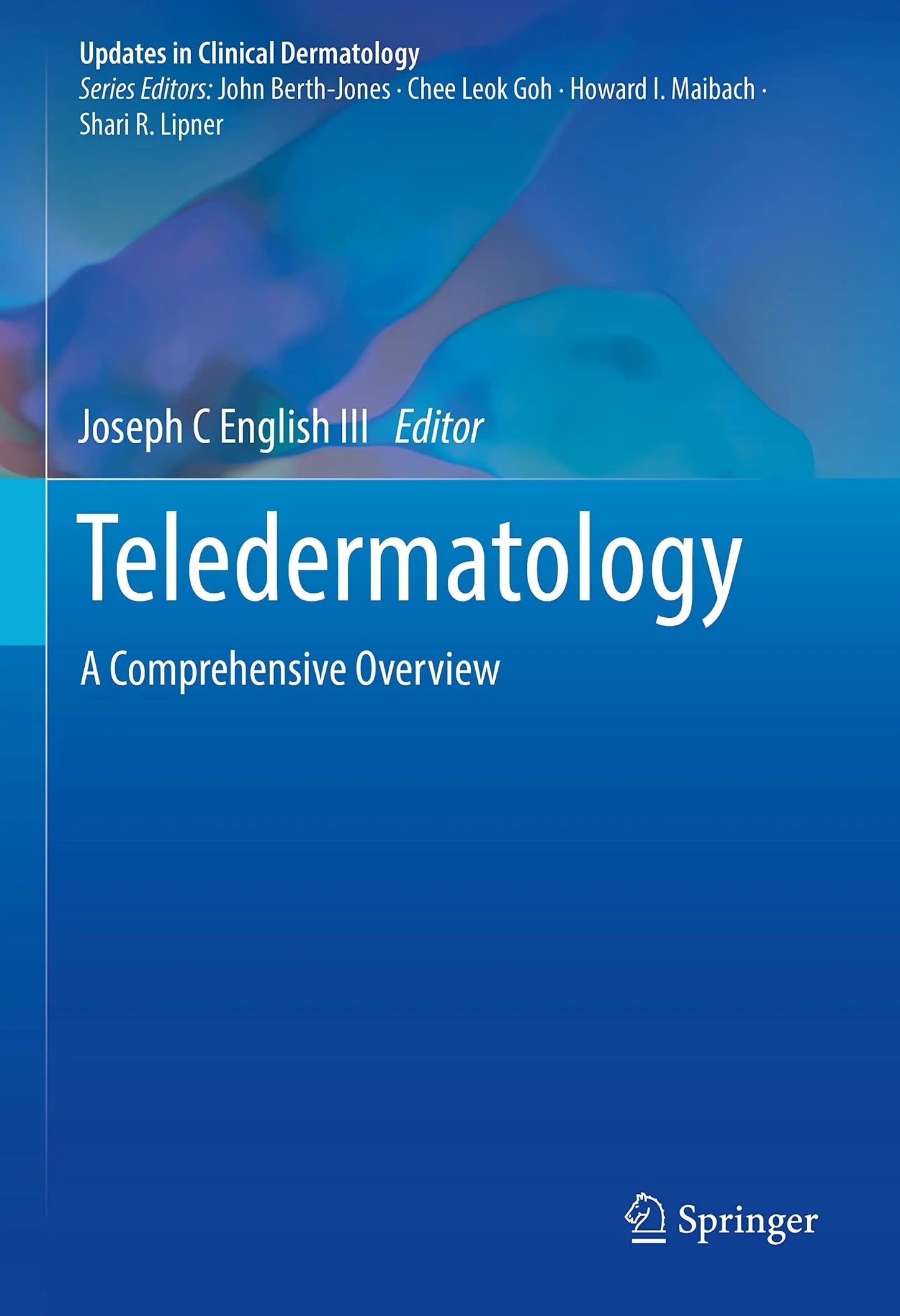 Teledermatology A Comprehensive Overview by Joseph C English III – book cover