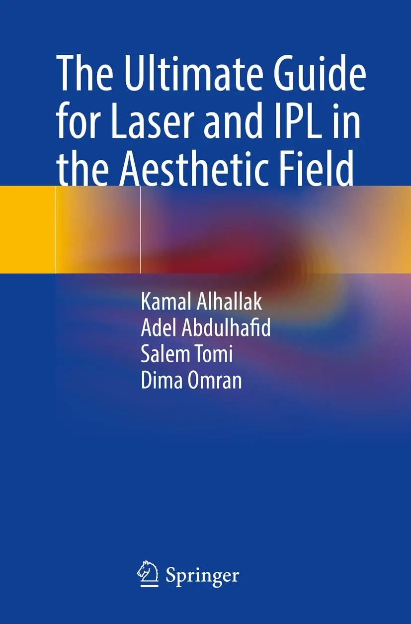 The Ultimate Guide for Laser and IPL in the Aesthetic Field by Kamal Alhallak – book cover