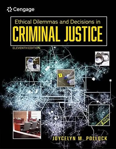 Ethical Dilemmas and Decisions in Criminal Justice by Joycelyn M. Pollock – book cover