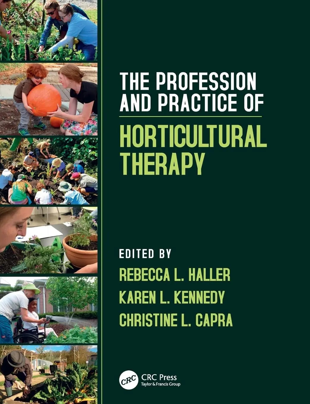 The Profession and Practice of Horticultural Therapy by Rebecca L. Haller – book cover