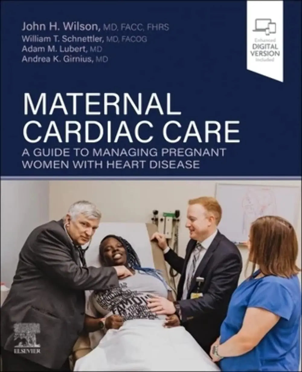 Maternal Cardiac Care A Guide to Managing Pregnant Women with Heart Disease by John H. Wilson – book cover