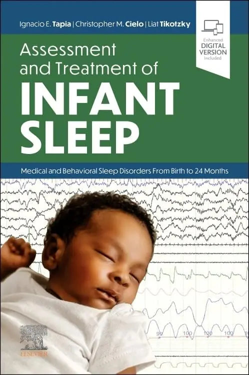 Assessment and Treatment of Infant Sleep Medical and Behavioral Sleep Disorders from Birth to 24 Months by – book cover