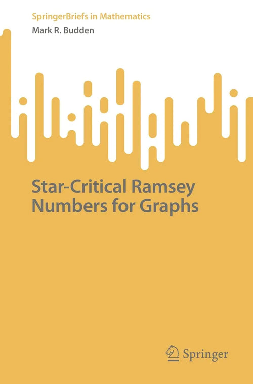 Star-Critical Ramsey Numbers for Graphs by Mark R. Budden