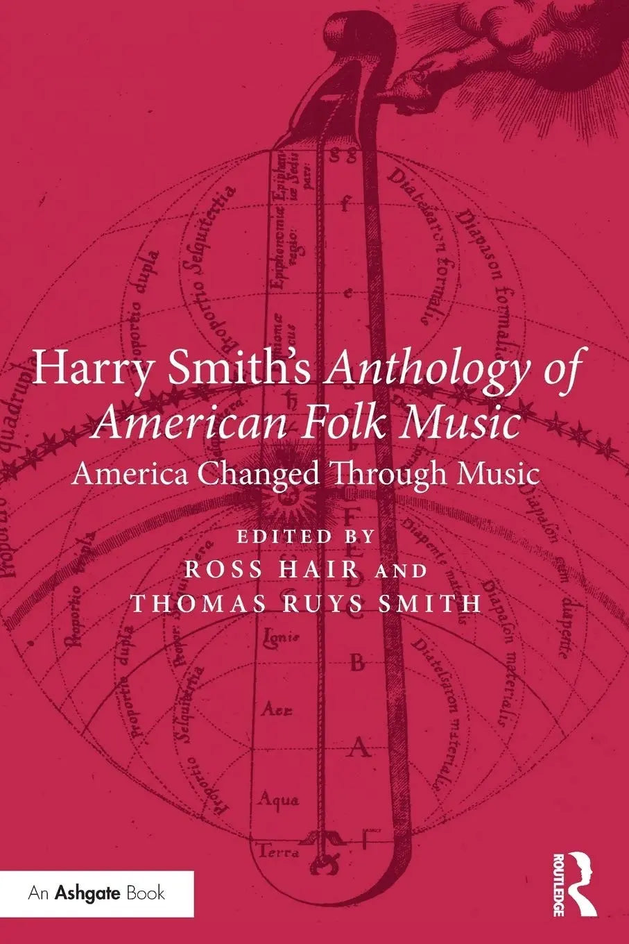 Harry Smith's Anthology of American Folk Music America Changed Through Music by Ross Hair – book cover