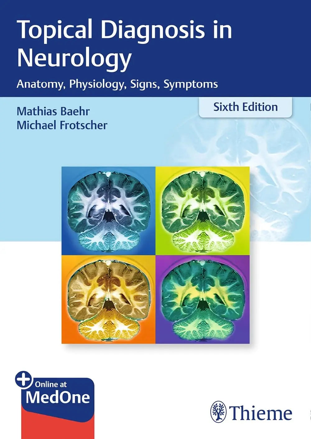 Topical Diagnosis in Neurology Anatomy, Physiology, Signs, Symptoms by Mathias Bähr – book cover