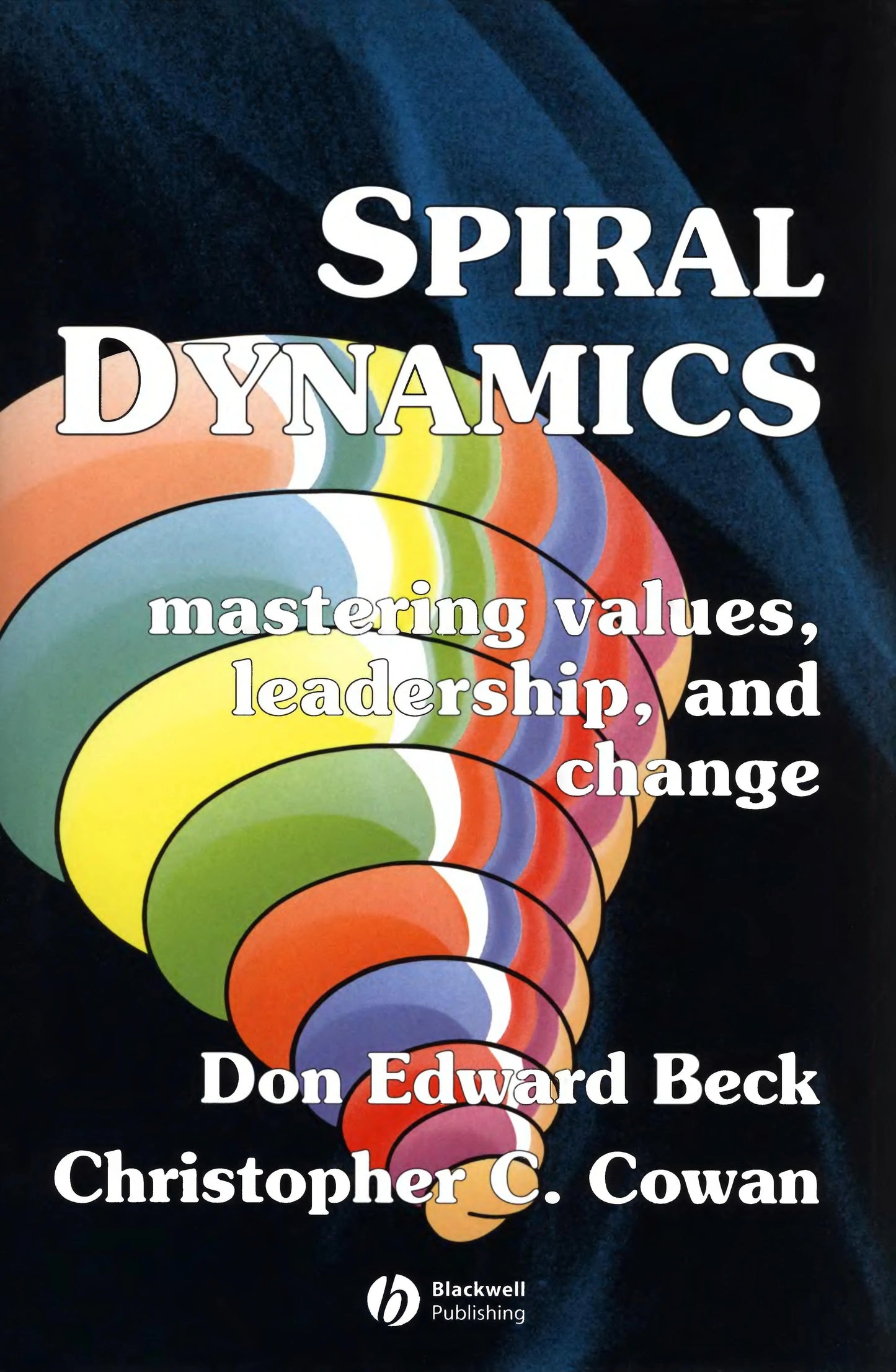 Spiral Dynamics Mastering Values, Leadership and Change by Don Edward Beck – book cover