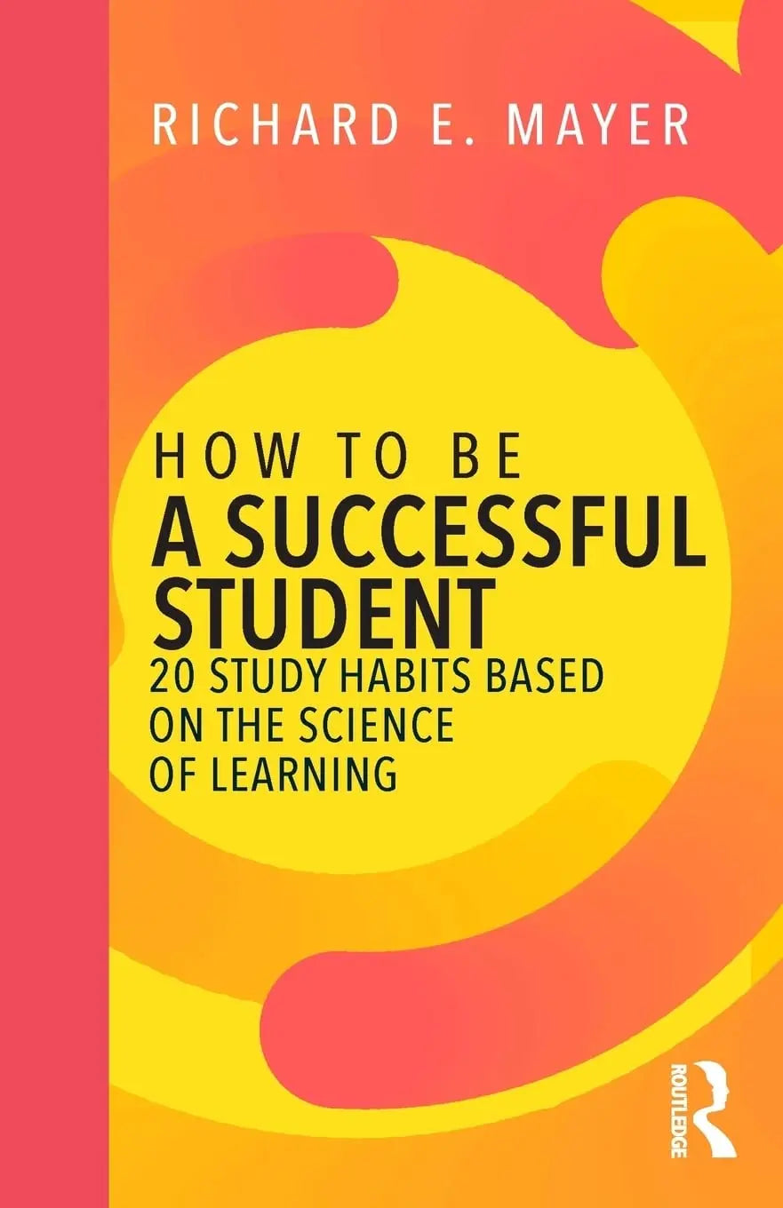 How to be a Successful Student 20 Study Habits Based on the Science of Learning by Richard E. Mayer – book cover