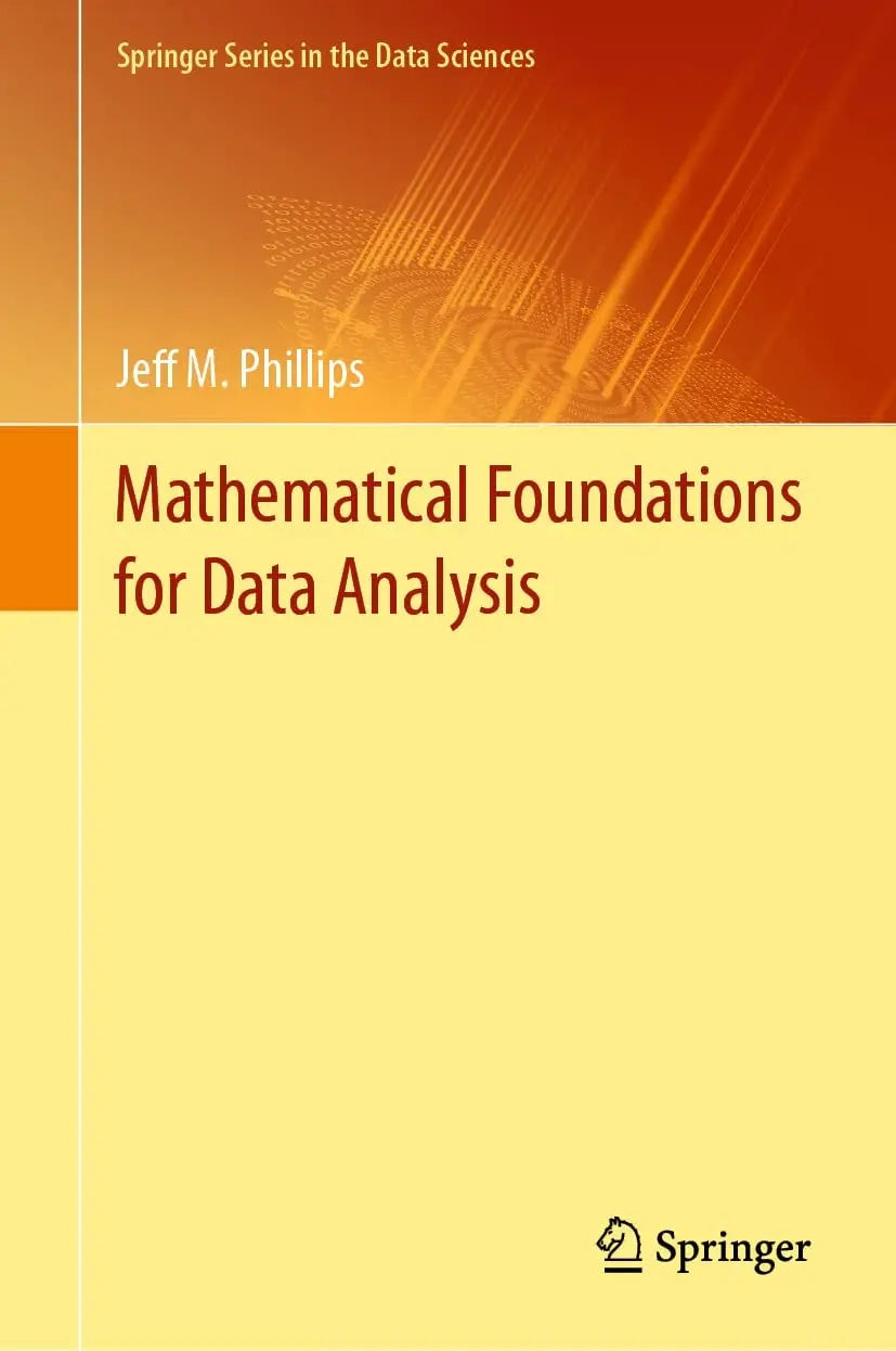 Mathematical Foundations for Data Analysis by Jeff M. Phillips – book cover