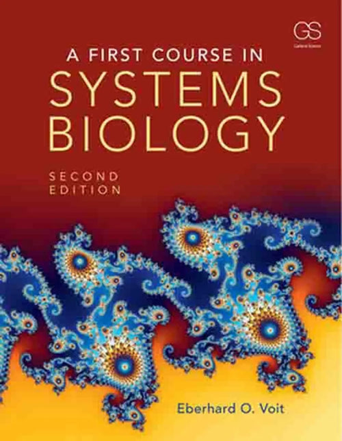 A First Course in Systems Biology by Eberhard O. Voit