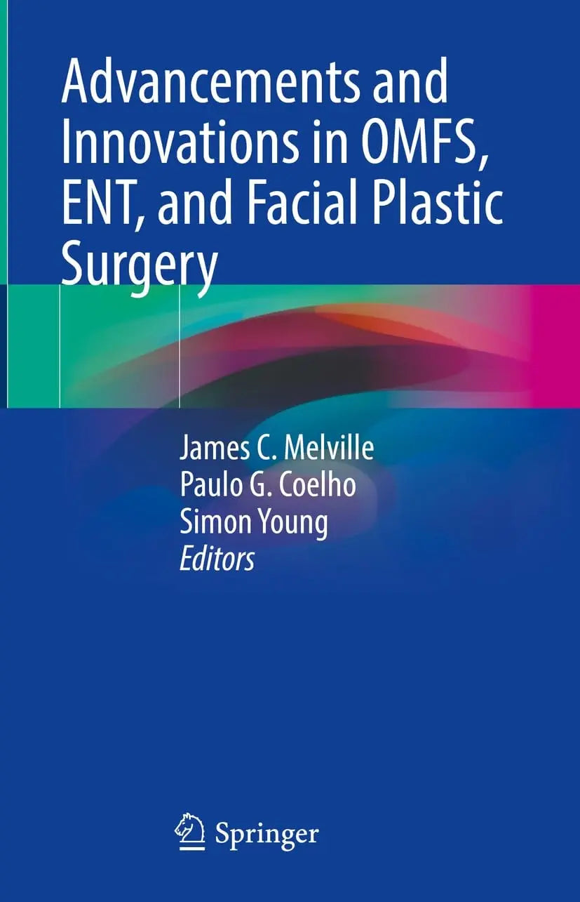 Advancements and Innovations in OMFS, ENT, and Facial Plastic Surgery by James C. Melville – book cover