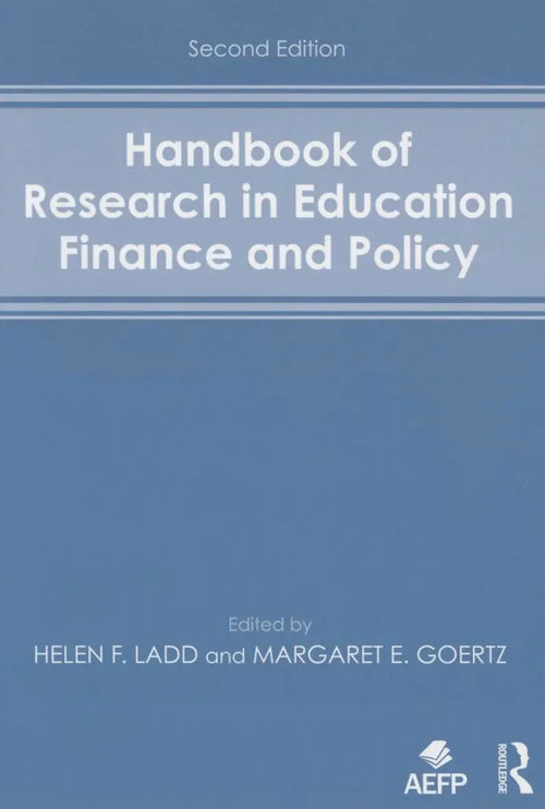 Handbook of Research in Education Finance and Policy by Helen F. Ladd