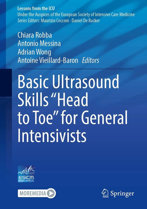 Basic Ultrasound Skills “Head to Toe” for General Intensivists by Chiara Robba
