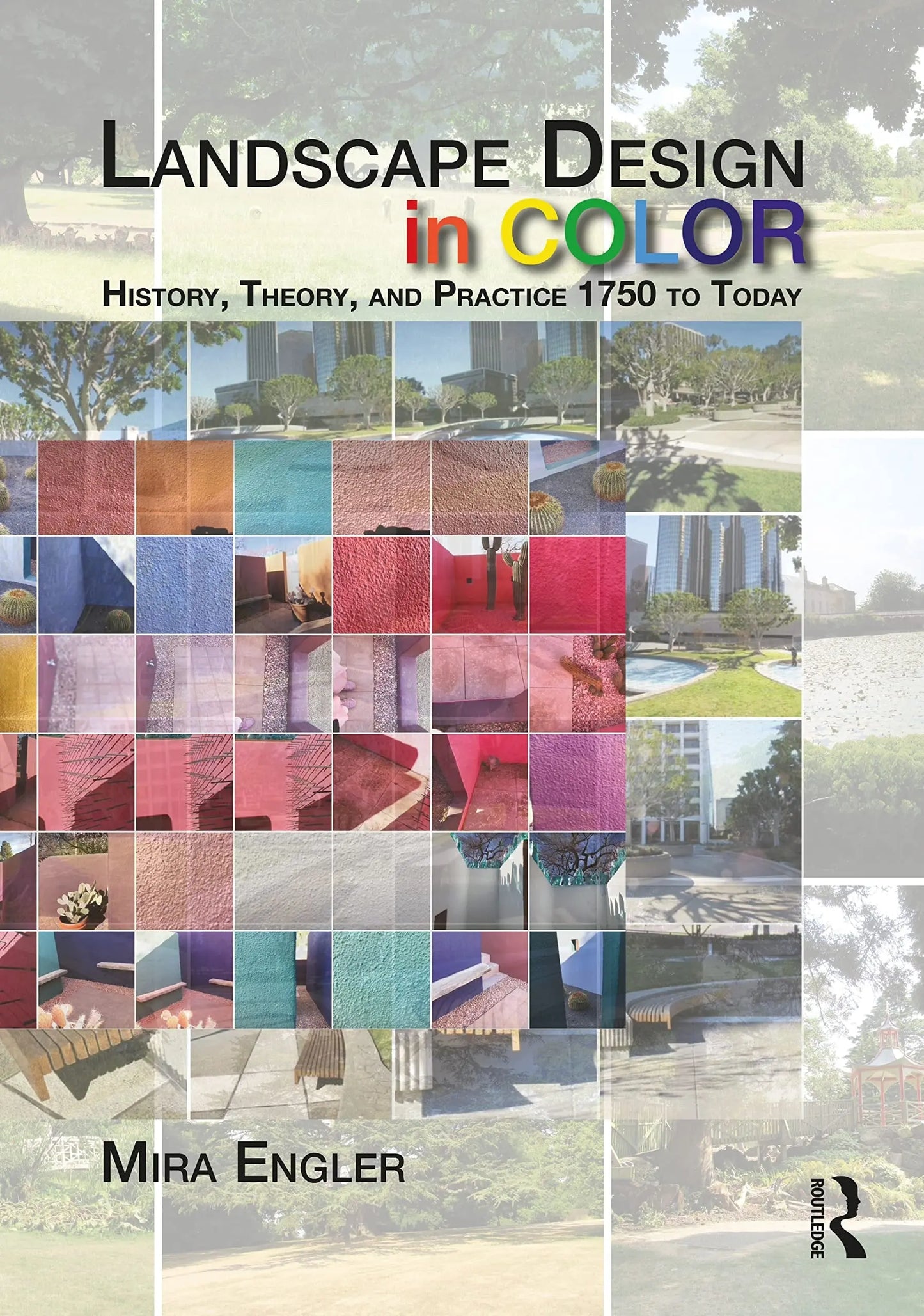Landscape Design in Color History, Theory, and Practice 1750 to Today by Mira Engler – book cover