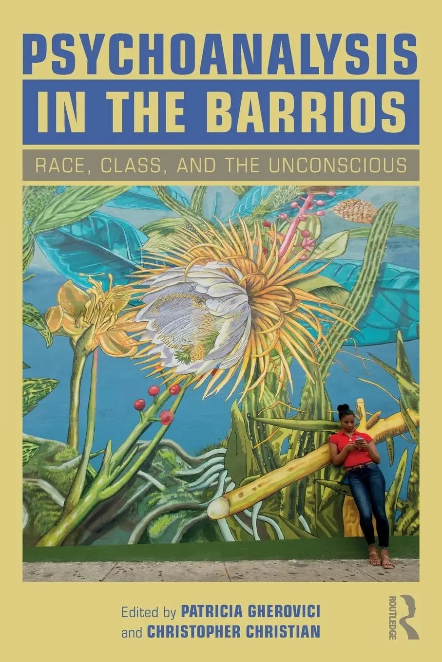 Psychoanalysis in the Barrios Race, Class, and the Unconscious by Patricia Gherovici – book cover
