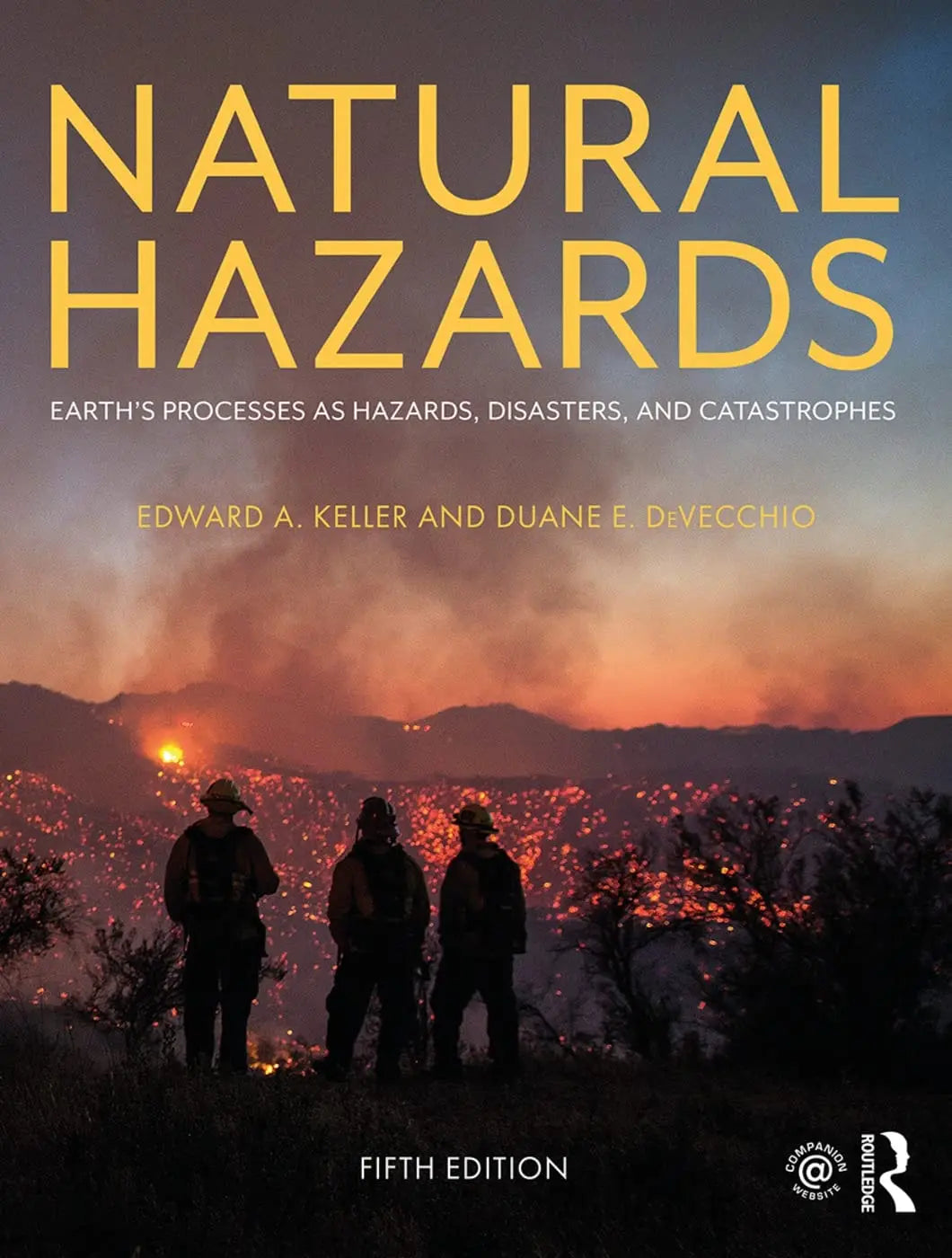 Natural Hazards Earth's Processes as Hazards, Disasters, and Catastrophes by Edward A. Keller – book cover