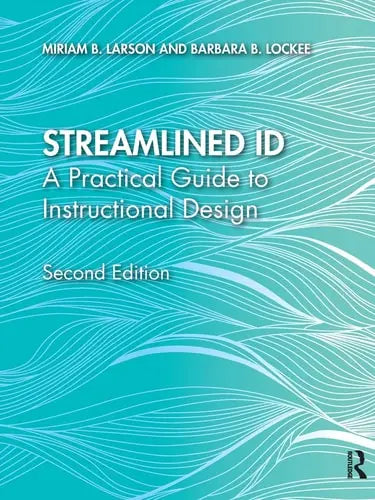 Streamlined ID A Practical Guide to Instructional Design