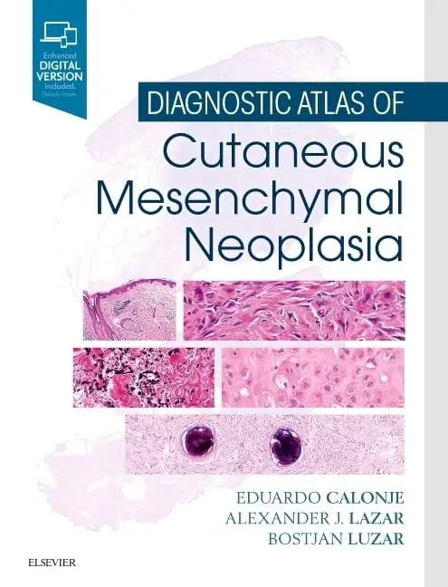Diagnostic Atlas of Cutaneous Mesenchymal Neoplasia by Eduardo Calonje – book cover