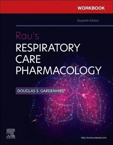 Workbook for Rau's Respiratory Care Pharmacology Elsevier