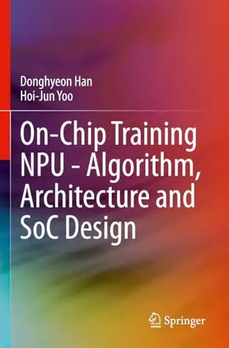 On-Chip Training NPU - Algorithm, Architecture and SoC Design by Donghyeon Han – book cover