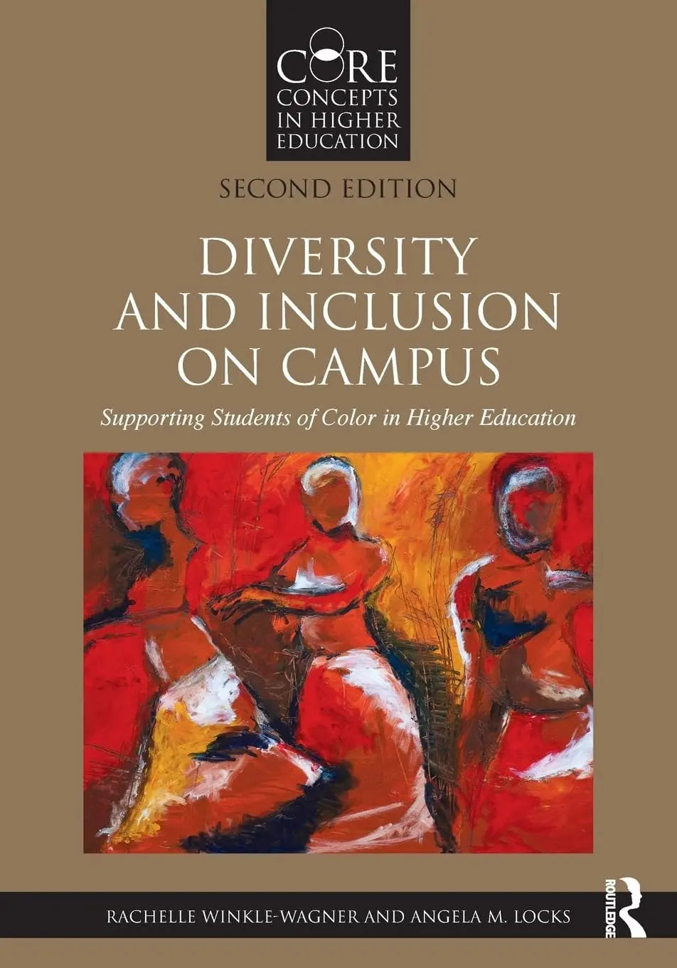 Diversity and Inclusion on Campus Supporting Students of Color in Higher Education by Rachelle Winkle-Wagner – book cover