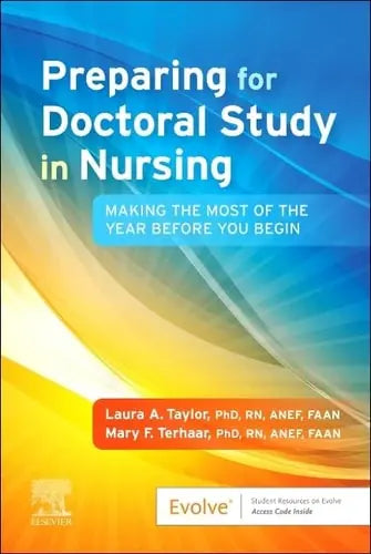 Preparing for Doctoral Study in Nursing Making the Most of the Year Before You Begin Elsevier