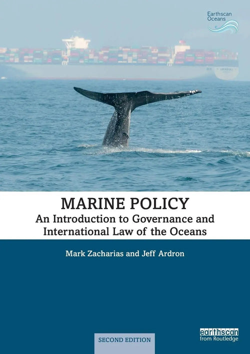 Marine Policy An Introduction to Governance and International Law of the Oceans by Mark Zacharias