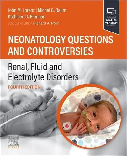 Neonatology Questions and Controversies: Renal, Fluid and Electrolyte Disorders Elsevier