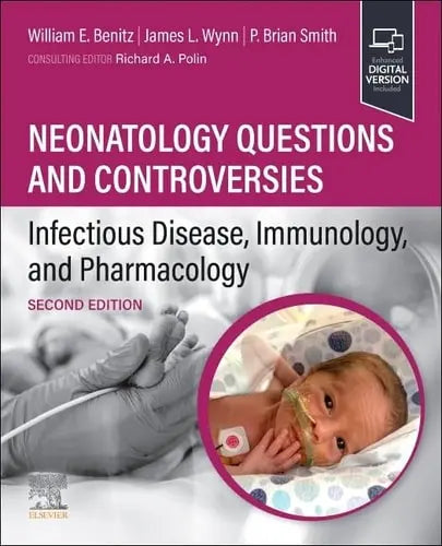 Neonatology Questions and Controversies: Infectious Disease, Immunology, and Pharmacology Elsevier