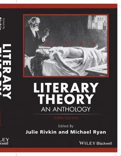 Literary Theory An Anthology by Julie Rivkin