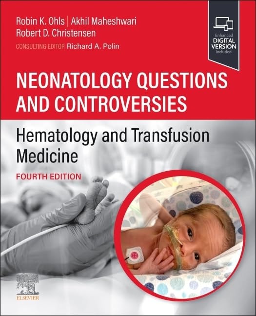 Neonatology Questions and Controversies: Hematology and Transfusion Medicine by Robin K. Ohls